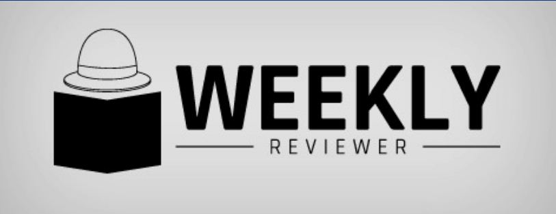 Weekly Reviewer: Breaking News Updates & More!